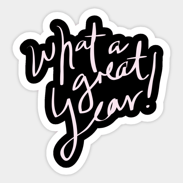 what a great year Sticker by rositura